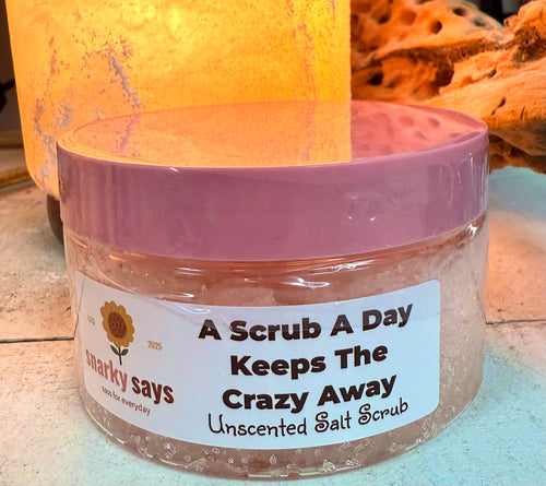 Unscented Himalayan Salt Scrub - A Scrub A Day Keeps The Crazy Away