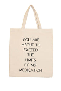 Exceed the Limits of My Medication Tote Bag