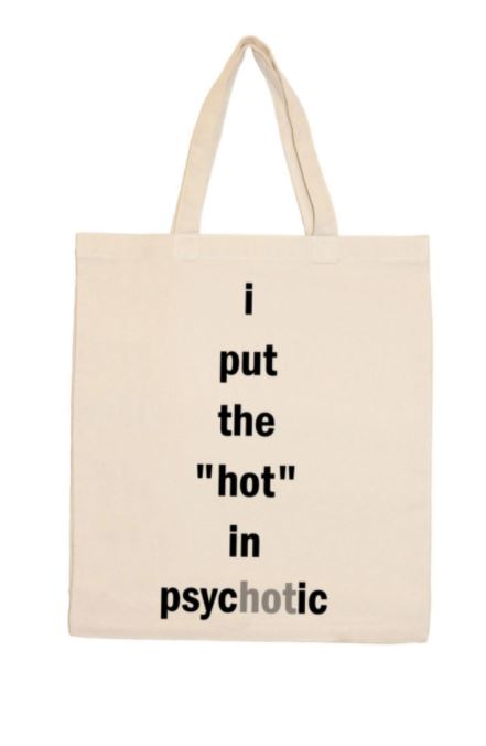 Psychotic Tote Bag
