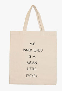 Child is a Mean Little Fucker Tote Bag